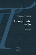 Couverture du livre « L'empreinte volée » de Francoise Cohen aux éditions Tituli