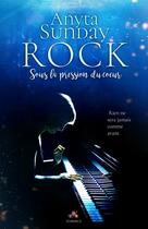 Couverture du livre « Rock ; sous la pression du coeur » de Anyta Sunday aux éditions Mxm Bookmark