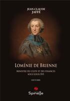 Couverture du livre « Loménie de Brienne » de Jean-Claude Jaffe aux éditions Spinelle