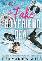 Couverture du livre « The Fake Boyfriend Deal : Edition Française de Boyfriend Bargain » de Ilsa Madden-Mills aux éditions Shingfoo