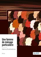 Couverture du livre « Une femme de ménage particulière » de Sakinna Boukhedenna aux éditions Nombre 7