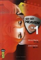 Couverture du livre « Go! go! heaven! Tome 1 » de Shinji Obara et Yuko Umino aux éditions Kana