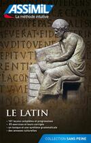 Couverture du livre « Le latin ; débutants et faux-débutants » de Clement Desessard aux éditions Assimil