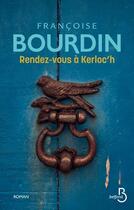 Couverture du livre « Rendez-vous à Kerloc'h » de Francoise Bourdin aux éditions Belfond