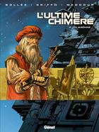Couverture du livre « L'ultime chimère - Tome 04 : La Machine » de Griffo et Fabrice Meddour et Lf Bollee aux éditions Glenat