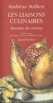 Couverture du livre « Liaisons culinaires - - recettes de cuisine » de Andreas Staikos aux éditions Actes Sud