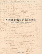 Couverture du livre « Victor Hugo et les siens ; deux siècles d'art et d'artistes » de  aux éditions Actes Sud