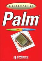Couverture du livre « Guidexpress Palm » de Micro Application aux éditions Micro Application