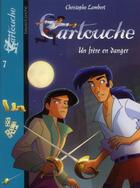 Couverture du livre « Cartouche t.7 ; un frère en danger » de Christophe Lambert aux éditions Bayard Jeunesse