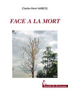 Couverture du livre « Face A La Mort » de Maricel Charles-Henr aux éditions Societe Des Ecrivains