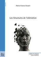 Couverture du livre « Les structures de l'aliénation » de Rouart Marie-France aux éditions Publibook