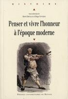 Couverture du livre « Penser et vivre l'honneur à l'époque moderne » de Herve Drevillon et Diego Venturino aux éditions Pu De Rennes