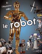 Couverture du livre « Et l'homme créa le robot » de  aux éditions Somogy