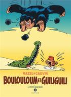 Couverture du livre « Boulouloum et Guiliguili ; intégrale Tome 2 ; 1982-2008 » de Mazel et Raoul Cauvin aux éditions Dupuis