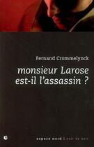Couverture du livre « Monsieur Larose est-il l'assassin ? » de Fernand Crommelynck aux éditions Espace Nord