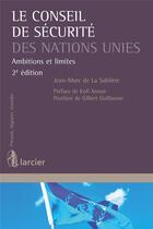 Couverture du livre « Le conseil de sécurité des Nations Unies » de Jean-Marc De La Sabliere aux éditions Larcier