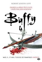 Couverture du livre « Buffy ; moi, F., 17 ans, tueuse de vampires » de Robert Joseph Levy aux éditions Milady