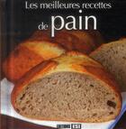 Couverture du livre « Les meilleures recettes de pain » de  aux éditions Editions Esi