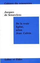 Couverture du livre « De la vraie eglise sel calvin » de  aux éditions Labor Et Fides