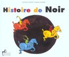 Couverture du livre « Histoire de noir » de Nathalie Pautrat et Marion Jouaffre aux éditions Le Sablier