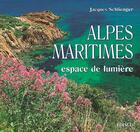 Couverture du livre « Alpes-maritimes, espace de lumiere » de Jacques Schlienger aux éditions Edisud