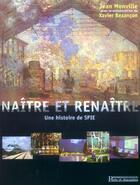 Couverture du livre « Naitre et renaitre - une histoire de spie » de Monville/Bezancon aux éditions Presses Ecole Nationale Ponts Chaussees