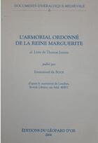 Couverture du livre « L'armorial ordonné de la reine Marguerite » de Emmanuel De Boos aux éditions Le Leopard D'or