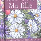 Couverture du livre « Petit livre pour ma fille » de Exley H aux éditions Exley