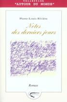 Couverture du livre « Notes des derniers jours » de Riviere. Pierre aux éditions Orphie