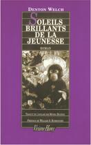 Couverture du livre « Soleils brillants de la jeunesse » de Denton Welch aux éditions Viviane Hamy