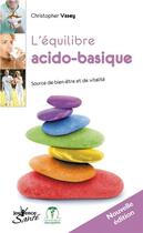 Couverture du livre « L'équilibre acido-basique » de Christopher Vasey aux éditions Jouvence