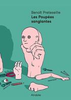 Couverture du livre « Les poupées sanglantes » de Benoit Preteseille aux éditions Atrabile