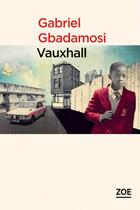 Couverture du livre « Vauxhall » de Gabriel Gbadamosi aux éditions Editions Zoe