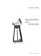 Couverture du livre « Tete premiere / dos contre dos » de Audet Martine aux éditions Éditions Du Noroît