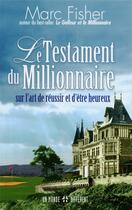 Couverture du livre « Le testament du millionnaire » de Marc Fischer aux éditions Un Monde Different