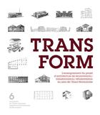 Couverture du livre « Transform ; l'enseignement du projet d'architecture de reconversion/transformation/réhabilitation au sein de l'ENSA Normandie » de  aux éditions Point De Vues