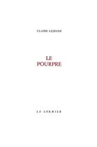 Couverture du livre « Le pourpre » de Claire Lejeune aux éditions Cormier