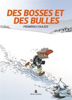 Couverture du livre « Des bosses et des bulles Tome 1 : Premières foulées » de Mathieu Forichon aux éditions Rene Charles