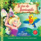 Couverture du livre « LE REVE DE LUMINAILE : Livre jeunesse et audio musical » de Christelle Guilleux Holleville et Mathias Lamamy aux éditions Conte A Grandir