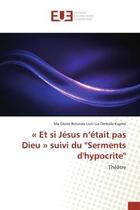 Couverture du livre « « Et si Jesus n'etait pas Dieu » suivi du 