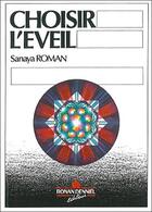 Couverture du livre « Choisir l'eveil » de Sanaya Roman aux éditions Ronan Denniel