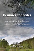 Couverture du livre « Femmes indociles » de Wilkins Freeman Mary aux éditions Orizons