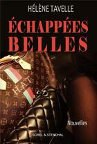 Couverture du livre « Échappées belles » de Hélène Tavelle aux éditions Helene Tavelle