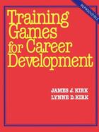 Couverture du livre « Training games for career development » de Kirk James J. aux éditions Mcgraw-hill Education