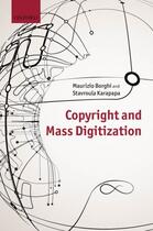 Couverture du livre « Copyright and Mass Digitization » de Karapapa Stavroula aux éditions Oup Oxford