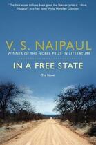 Couverture du livre « IN A FREE STATE » de V.S. Naipaul aux éditions Picador Uk