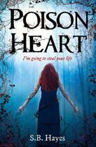 Couverture du livre « Poison Heart » de Hayes S B aux éditions Quercus Publishing Digital