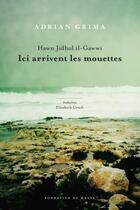 Couverture du livre « Ici arrivent les mouettes » de Grima Adrian aux éditions Lulu