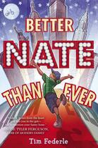 Couverture du livre « Better Nate Than Ever » de Federle Tim aux éditions Simon & Schuster Books For Young Readers