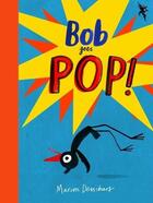 Couverture du livre « Bob goes pop » de Marion Deuchars aux éditions Laurence King